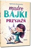 M�dre bajki - przyja��