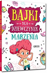 Bajki dla dziewczynek - marzenia