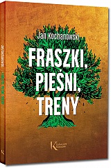 Fraszki, Pie�ni, Treny - Jan Kochanowski