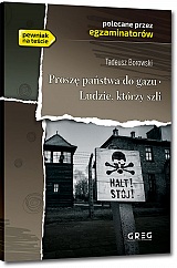 Prosz� pa�stwa do gazu. Ludzie, kt�rzy szli - Tadeusz Borowski