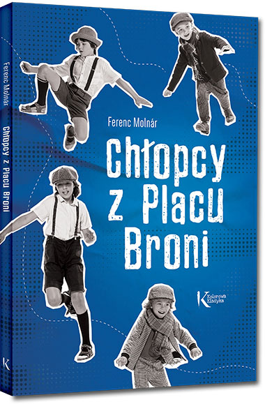 Ch�opcy z Placu Broni - Ferenc Moln�r