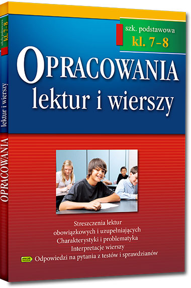 Opracowania lektur i wierszy - szko�a podstawowa - klasy 7-8